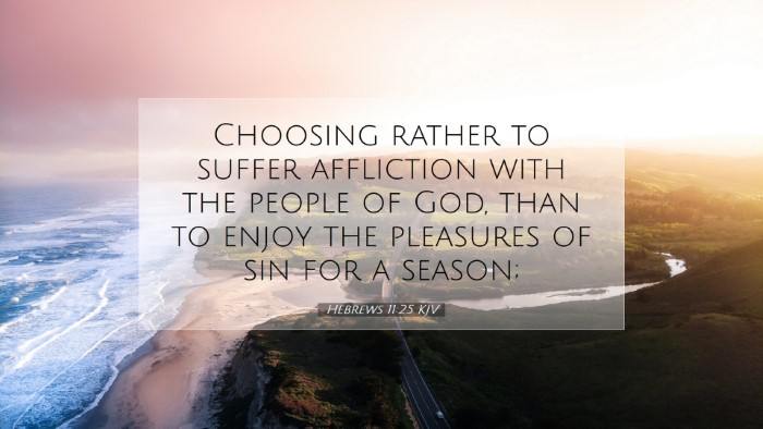 Picture 07 - Hebrews 11:25 KJV Desktop Wallpaper - Choosing rather to suffer affliction with the - Desktop Bible Verse Wallpaper