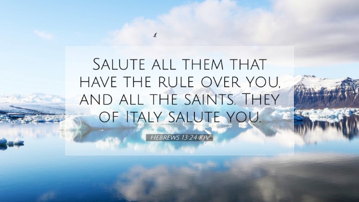 Picture 07 - Hebrews 13:24 KJV Desktop Wallpaper - Salute all them that have the rule over you, and - Desktop Bible Verse Wallpaper