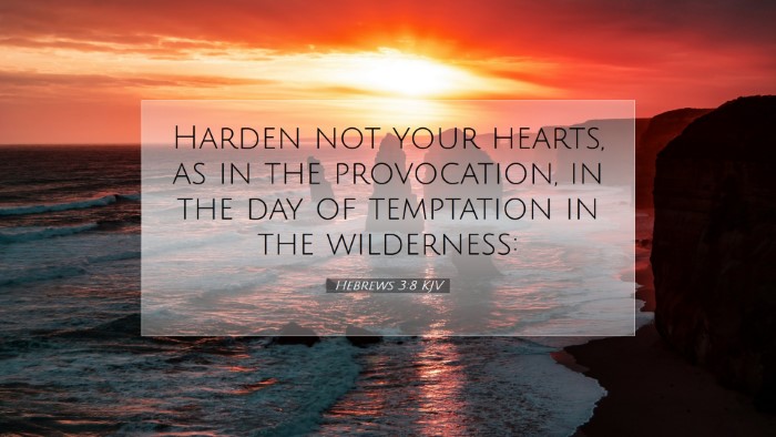 Picture 07 - Hebrews 3:8 KJV Desktop Wallpaper - Harden not your hearts, as in the provocation, in - Desktop Bible Verse Wallpaper