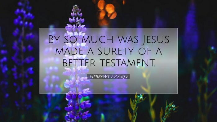 Picture 07 - Hebrews 7:22 KJV Desktop Wallpaper - By so much was Jesus made a surety of a better - Desktop Bible Verse Wallpaper