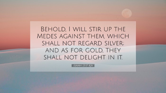 Picture 07 - Isaiah 13:17 KJV Desktop Wallpaper - Behold, I will stir up the Medes against them, - Desktop Bible Verse Wallpaper