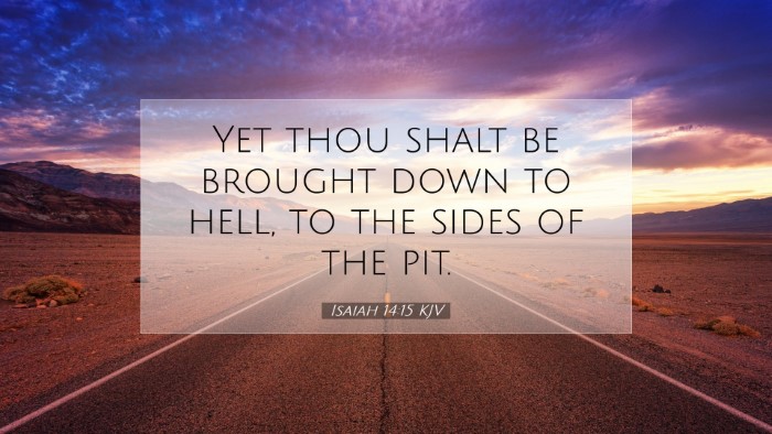 Picture 07 - Isaiah 14:15 KJV Desktop Wallpaper - Yet thou shalt be brought down to hell, to the - Desktop Bible Verse Wallpaper