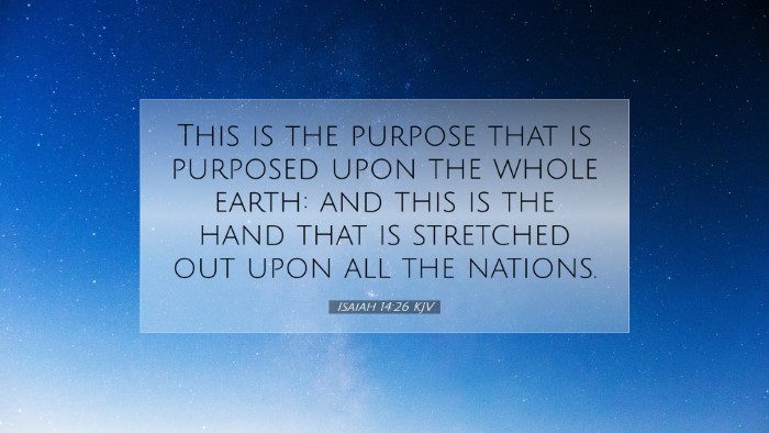 Picture 07 - Isaiah 14:26 KJV Desktop Wallpaper - This is the purpose that is purposed upon the - Desktop Bible Verse Wallpaper