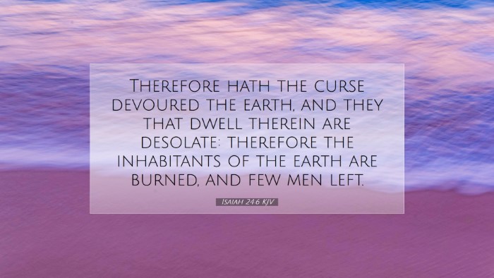 Picture 07 - Isaiah 24:6 KJV Desktop Wallpaper - Therefore hath the curse devoured the earth, and - Desktop Bible Verse Wallpaper