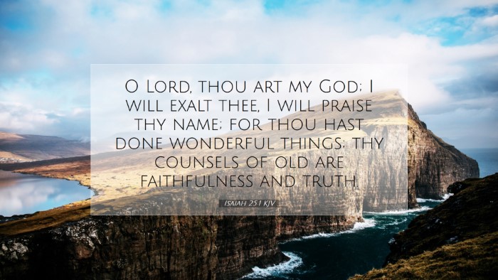 Picture 07 - Isaiah 25:1 KJV Desktop Wallpaper - O Lord, thou art my God; I will exalt thee, I - Desktop Bible Verse Wallpaper