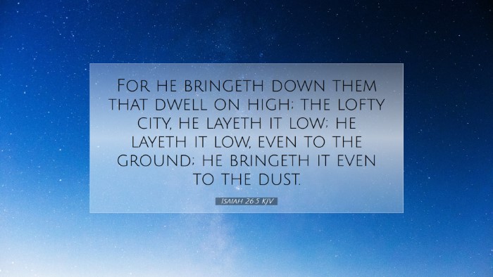 Picture 07 - Isaiah 26:5 KJV Desktop Wallpaper - For he bringeth down them that dwell on high; the - Desktop Bible Verse Wallpaper