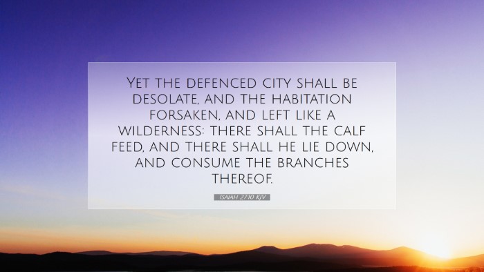 Picture 07 - Isaiah 27:10 KJV Desktop Wallpaper - Yet the defenced city shall be desolate, and the - Desktop Bible Verse Wallpaper