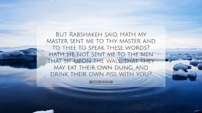 Picture 07 - Isaiah 36:12 KJV Desktop Wallpaper - But Rabshakeh said, Hath my master sent me to thy - Desktop Bible Verse Wallpaper