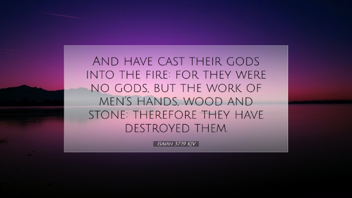 Picture 07 - Isaiah 37:19 KJV Desktop Wallpaper - And have cast their gods into the fire: for they - Desktop Bible Verse Wallpaper