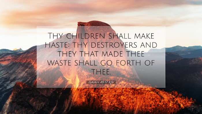 Picture 07 - Isaiah 49:17 KJV Desktop Wallpaper - Thy children shall make haste; thy destroyers and - Desktop Bible Verse Wallpaper