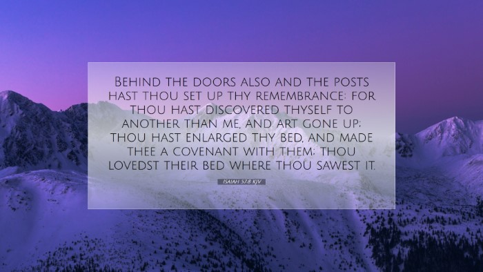 Picture 07 - Isaiah 57:8 KJV Desktop Wallpaper - Behind the doors also and the posts hast thou set - Desktop Bible Verse Wallpaper