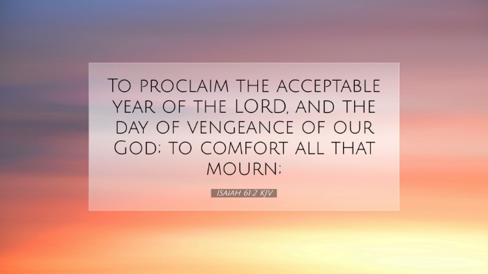 Picture 07 - Isaiah 61:2 KJV Desktop Wallpaper - To proclaim the acceptable year of the LORD, and - Desktop Bible Verse Wallpaper