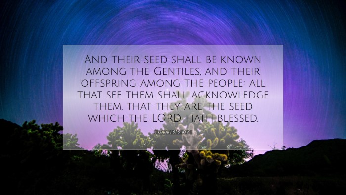 Picture 07 - Isaiah 61:9 KJV Desktop Wallpaper - And their seed shall be known among the Gentiles, - Desktop Bible Verse Wallpaper