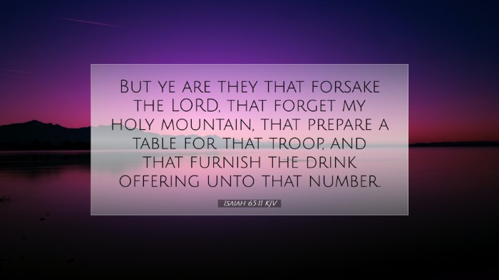 Picture 07 - Isaiah 65:11 KJV Desktop Wallpaper - But ye are they that forsake the LORD, that - Desktop Bible Verse Wallpaper