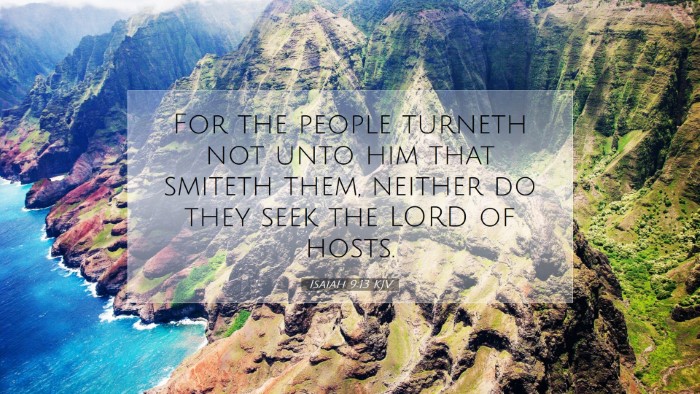 Picture 07 - Isaiah 9:13 KJV Desktop Wallpaper - For the people turneth not unto him that smiteth - Desktop Bible Verse Wallpaper