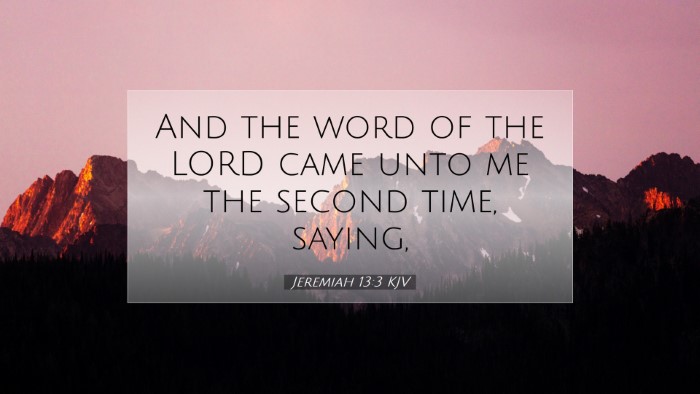 Picture 07 - Jeremiah 13:3 KJV Desktop Wallpaper - And the word of the LORD came unto me the second - Desktop Bible Verse Wallpaper