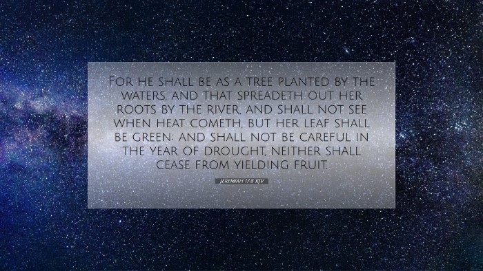 Picture 07 - Jeremiah 17:8 KJV Desktop Wallpaper - For he shall be as a tree planted by the waters, - Desktop Bible Verse Wallpaper