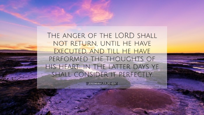 Picture 07 - Jeremiah 23:20 KJV Desktop Wallpaper - The anger of the LORD shall not return, until he - Desktop Bible Verse Wallpaper