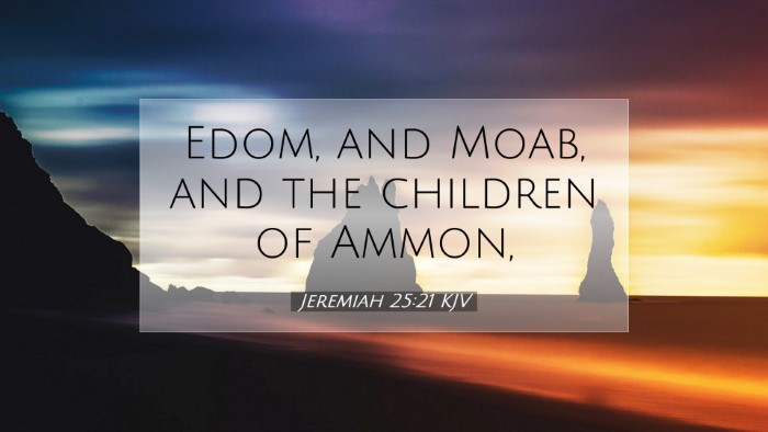 Picture 07 - Jeremiah 25:21 KJV Desktop Wallpaper - Edom, and Moab, and the children of - Desktop Bible Verse Wallpaper