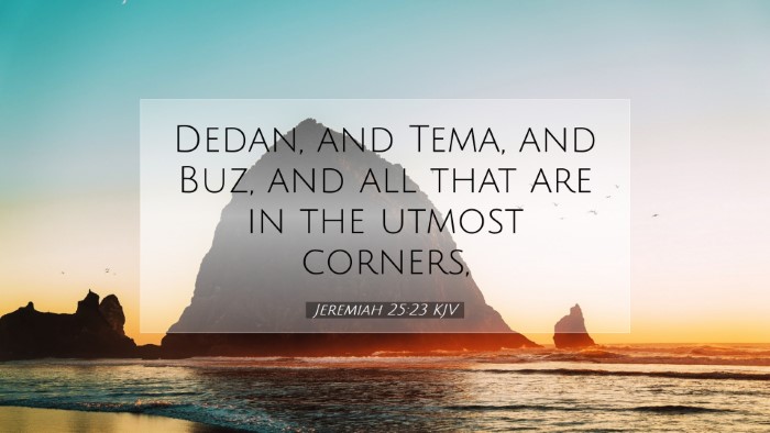 Picture 07 - Jeremiah 25:23 KJV Desktop Wallpaper - Dedan, and Tema, and Buz, and all that are in the - Desktop Bible Verse Wallpaper