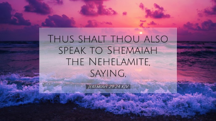 Picture 07 - Jeremiah 29:24 KJV Desktop Wallpaper - Thus shalt thou also speak to Shemaiah the - Desktop Bible Verse Wallpaper