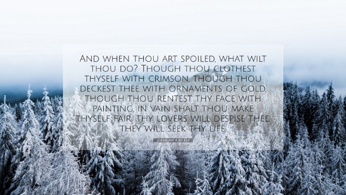 Picture 07 - Jeremiah 4:30 KJV Desktop Wallpaper - And when thou art spoiled, what wilt thou do? - Desktop Bible Verse Wallpaper