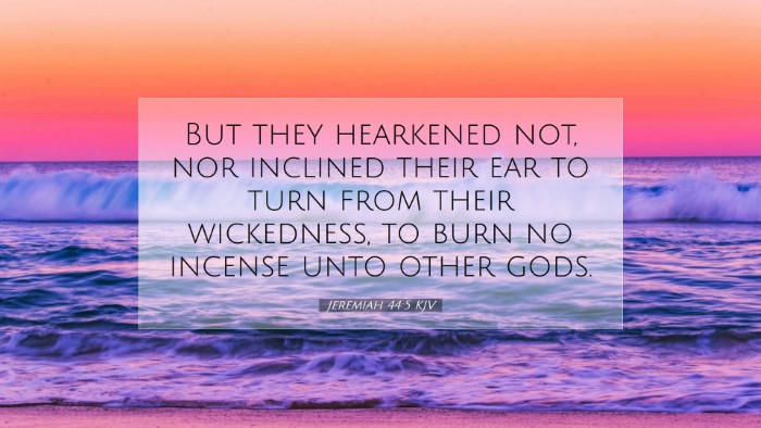 Picture 07 - Jeremiah 44:5 KJV Desktop Wallpaper - But they hearkened not, nor inclined their ear to - Desktop Bible Verse Wallpaper