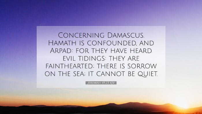 Picture 07 - Jeremiah 49:23 KJV Desktop Wallpaper - Concerning Damascus. Hamath is confounded, and - Desktop Bible Verse Wallpaper