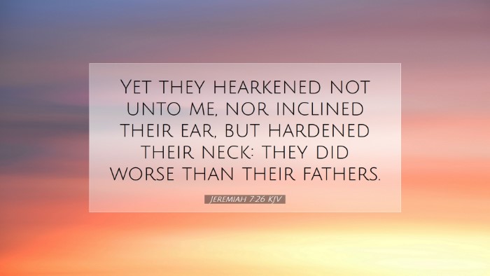 Picture 07 - Jeremiah 7:26 KJV Desktop Wallpaper - Yet they hearkened not unto me, nor inclined - Desktop Bible Verse Wallpaper