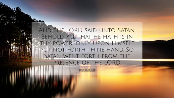 Picture 07 - Job 1:12 KJV Desktop Wallpaper - And the LORD said unto Satan, Behold, all that he - Desktop Bible Verse Wallpaper