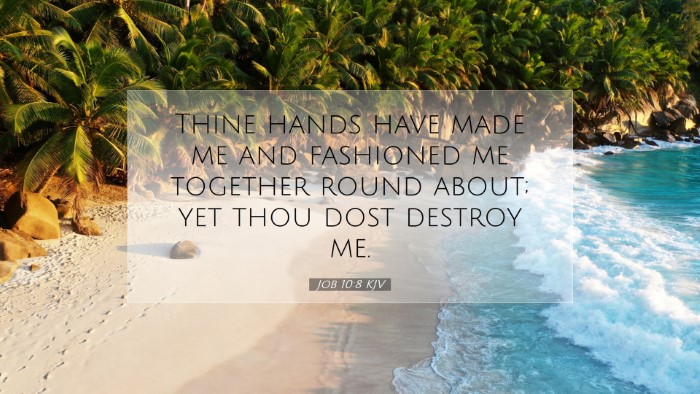 Picture 07 - Job 10:8 KJV Desktop Wallpaper - Thine hands have made me and fashioned me - Desktop Bible Verse Wallpaper