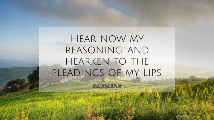 Picture 07 - Job 13:6 KJV Desktop Wallpaper - Hear now my reasoning, and hearken to the - Desktop Bible Verse Wallpaper