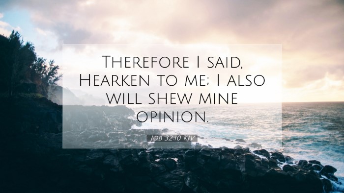 Picture 07 - Job 32:10 KJV Desktop Wallpaper - Therefore I said, Hearken to me; I also will shew - Desktop Bible Verse Wallpaper