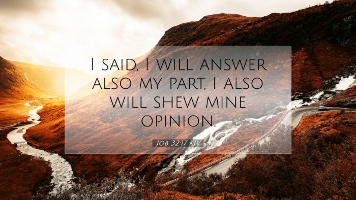 Picture 07 - Job 32:17 KJV Desktop Wallpaper - I said, I will answer also my part, I also will - Desktop Bible Verse Wallpaper