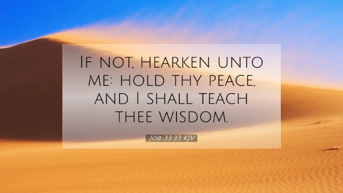 Picture 07 - Job 33:33 KJV Desktop Wallpaper - If not, hearken unto me: hold thy peace, and I - Desktop Bible Verse Wallpaper