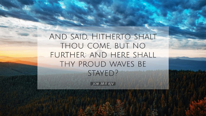 Picture 07 - Job 38:11 KJV Desktop Wallpaper - And said, Hitherto shalt thou come, but no - Desktop Bible Verse Wallpaper