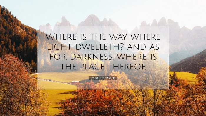 Picture 07 - Job 38:19 KJV Desktop Wallpaper - Where is the way where light dwelleth? and as for - Desktop Bible Verse Wallpaper