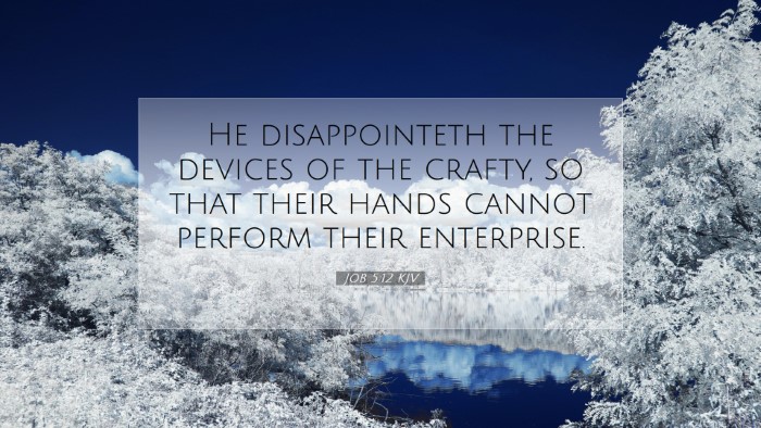 Picture 07 - Job 5:12 KJV Desktop Wallpaper - He disappointeth the devices of the crafty, so - Desktop Bible Verse Wallpaper