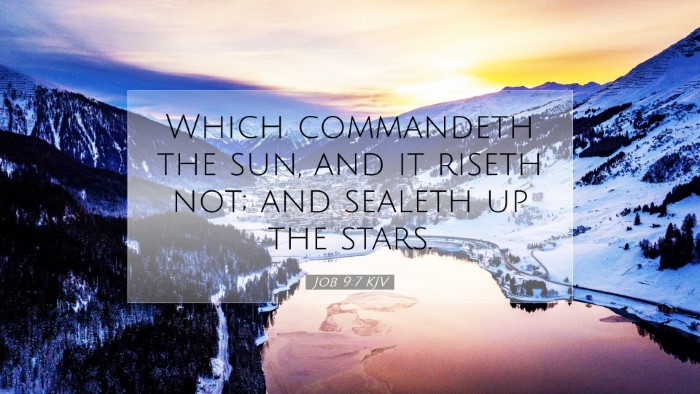 Picture 07 - Job 9:7 KJV Desktop Wallpaper - Which commandeth the sun, and it riseth not; and - Desktop Bible Verse Wallpaper