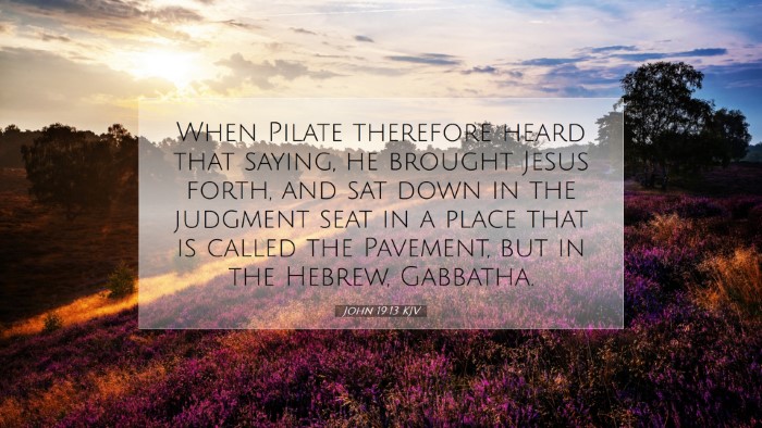 Picture 07 - John 19:13 KJV Desktop Wallpaper - When Pilate therefore heard that saying, he - Desktop Bible Verse Wallpaper
