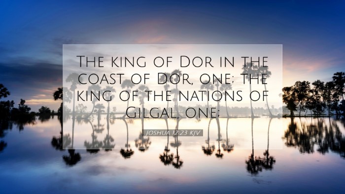 Picture 07 - Joshua 12:23 KJV Desktop Wallpaper - The king of Dor in the coast of Dor, one; the - Desktop Bible Verse Wallpaper
