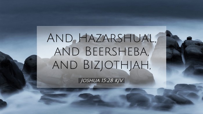 Picture 07 - Joshua 15:28 KJV Desktop Wallpaper - And Hazarshual, and Beersheba, and - Desktop Bible Verse Wallpaper