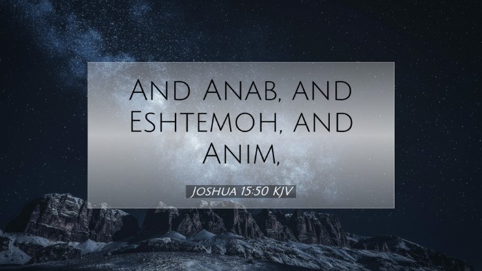 Picture 07 - Joshua 15:50 KJV Desktop Wallpaper - And Anab, and Eshtemoh, and - Desktop Bible Verse Wallpaper