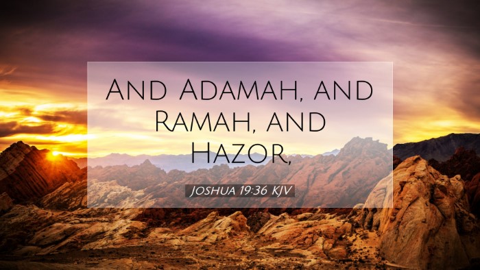 Picture 07 - Joshua 19:36 KJV Desktop Wallpaper - And Adamah, and Ramah, and - Desktop Bible Verse Wallpaper