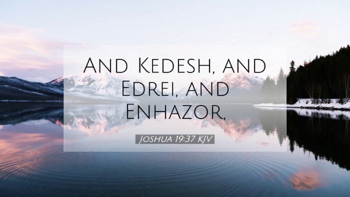 Picture 07 - Joshua 19:37 KJV Desktop Wallpaper - And Kedesh, and Edrei, and - Desktop Bible Verse Wallpaper