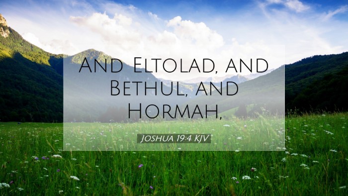 Picture 07 - Joshua 19:4 KJV Desktop Wallpaper - And Eltolad, and Bethul, and - Desktop Bible Verse Wallpaper