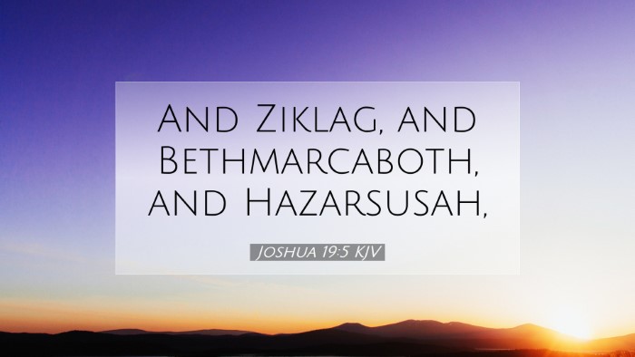 Picture 07 - Joshua 19:5 KJV Desktop Wallpaper - And Ziklag, and Bethmarcaboth, and - Desktop Bible Verse Wallpaper