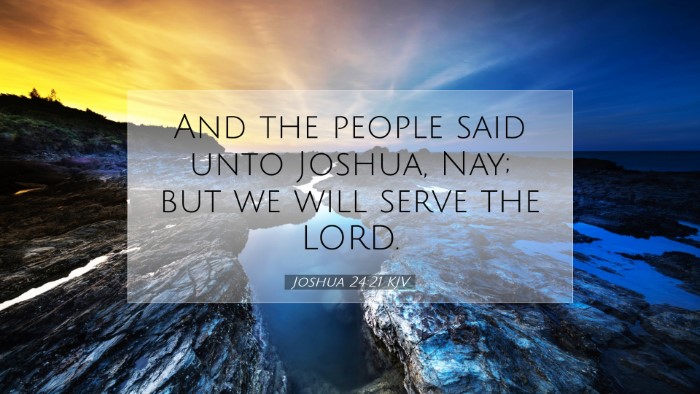 Picture 07 - Joshua 24:21 KJV Desktop Wallpaper - And the people said unto Joshua, Nay; but we will - Desktop Bible Verse Wallpaper