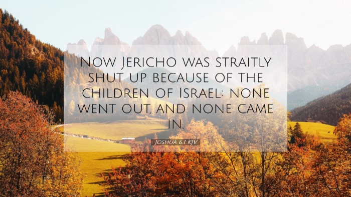 Picture 07 - Joshua 6:1 KJV Desktop Wallpaper - Now Jericho was straitly shut up because of the - Desktop Bible Verse Wallpaper
