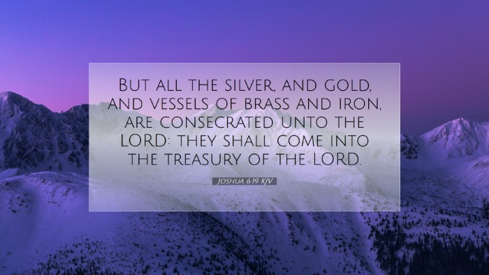 Picture 07 - Joshua 6:19 KJV Desktop Wallpaper - But all the silver, and gold, and vessels of - Desktop Bible Verse Wallpaper